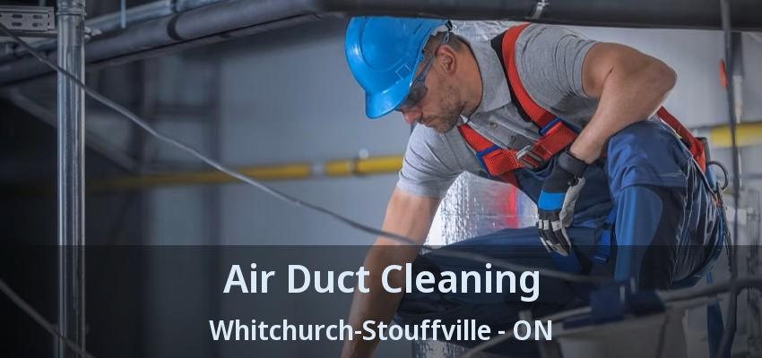 Air Duct Cleaning Whitchurch-Stouffville - ON