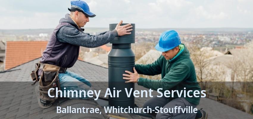 Chimney Air Vent Services Ballantrae, Whitchurch-Stouffville - ON