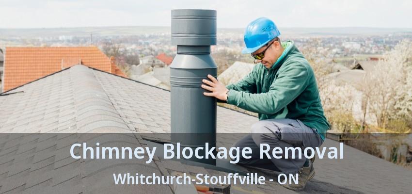 Chimney Blockage Removal Whitchurch-Stouffville - ON