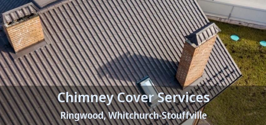 Chimney Cover Services Ringwood, Whitchurch-Stouffville - ON