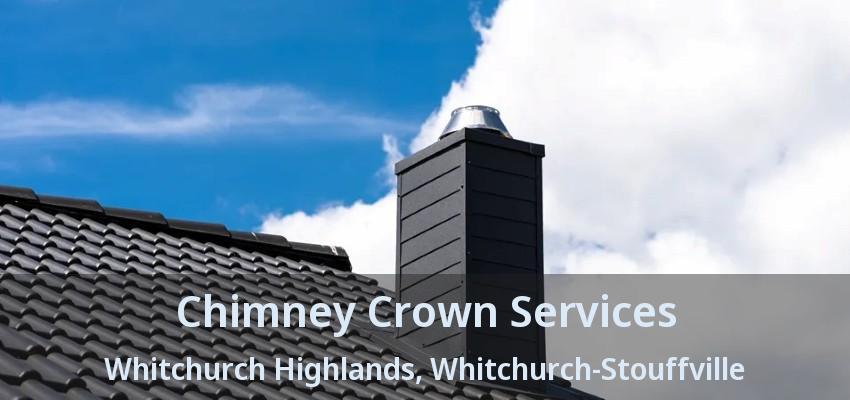 Chimney Crown Services Whitchurch Highlands, Whitchurch-Stouffville - ON
