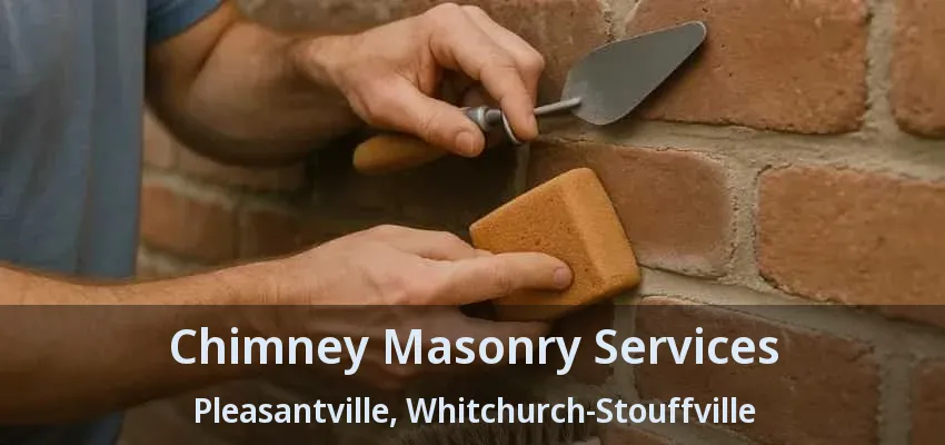 Chimney Masonry Services Pleasantville, Whitchurch-Stouffville - ON