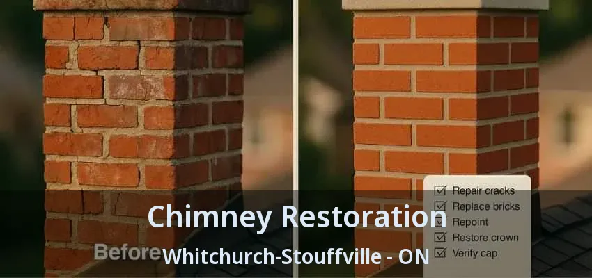 Chimney Restoration Whitchurch-Stouffville - ON