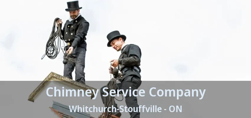 Chimney Service Company Whitchurch-Stouffville - ON