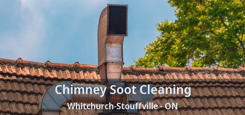 Chimney Soot Cleaning Whitchurch-Stouffville - ON