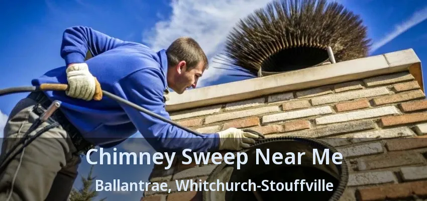 Chimney Sweep Near Me Ballantrae, Whitchurch-Stouffville - ON