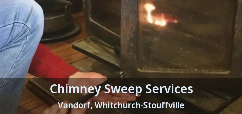 Chimney Sweep Services Vandorf, Whitchurch-Stouffville - ON