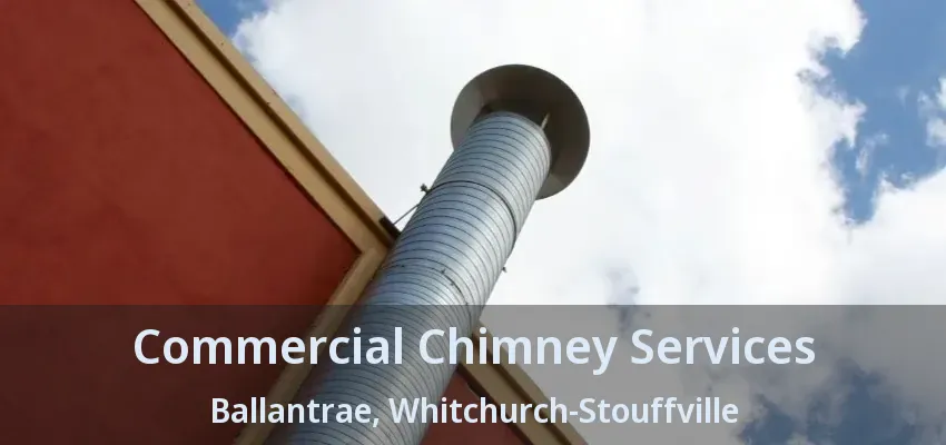 Commercial Chimney Services Ballantrae, Whitchurch-Stouffville - ON