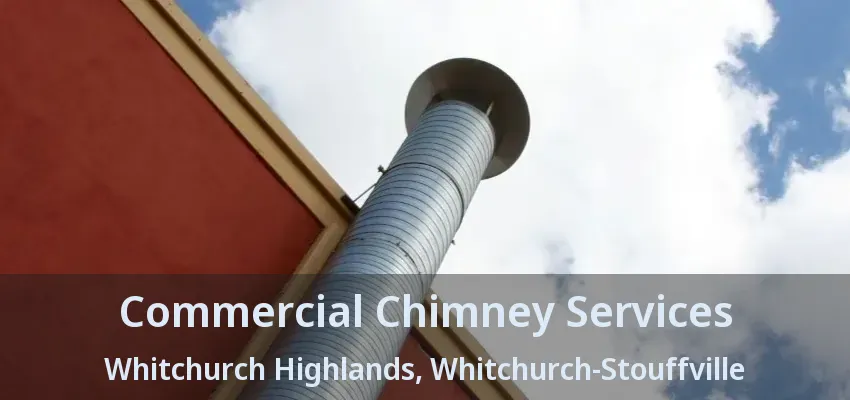 Commercial Chimney Services Whitchurch Highlands, Whitchurch-Stouffville - ON