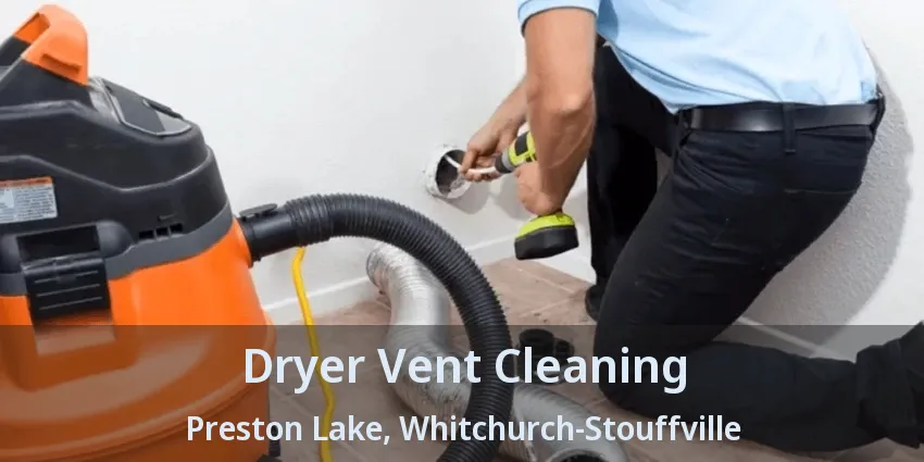 Dryer Vent Cleaning Preston Lake, Whitchurch-Stouffville - ON