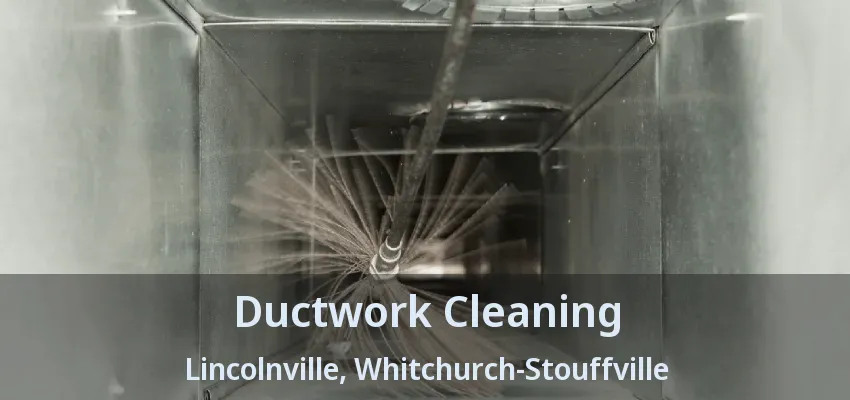 Ductwork Cleaning Lincolnville, Whitchurch-Stouffville - ON