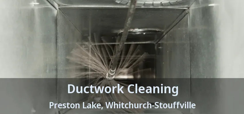 Ductwork Cleaning Preston Lake, Whitchurch-Stouffville - ON