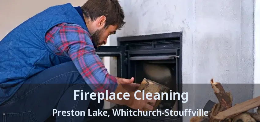 Fireplace Cleaning Preston Lake, Whitchurch-Stouffville - ON
