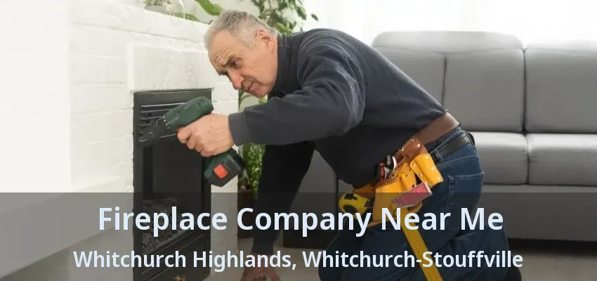 Fireplace Company Near Me Whitchurch Highlands, Whitchurch-Stouffville - ON