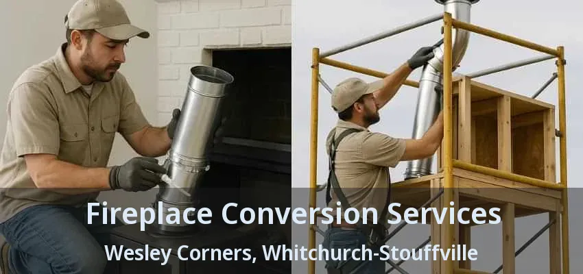 Fireplace Conversion Services Wesley Corners, Whitchurch-Stouffville - ON