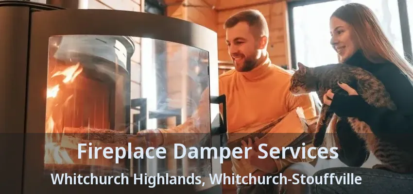 Fireplace Damper Services Whitchurch Highlands, Whitchurch-Stouffville - ON