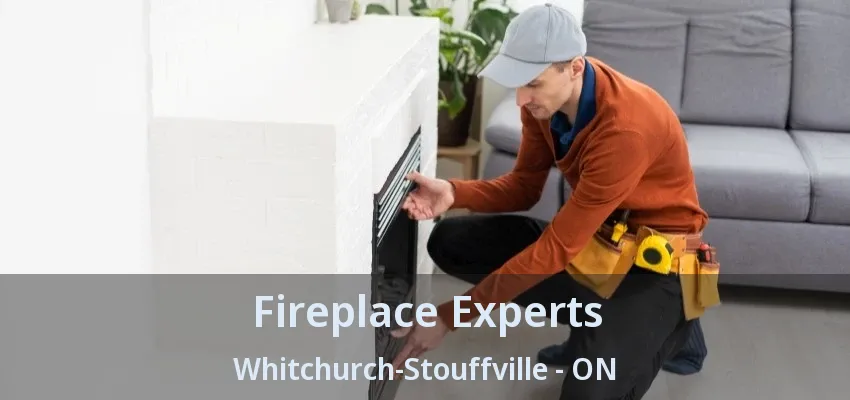 Fireplace Experts Whitchurch-Stouffville - ON