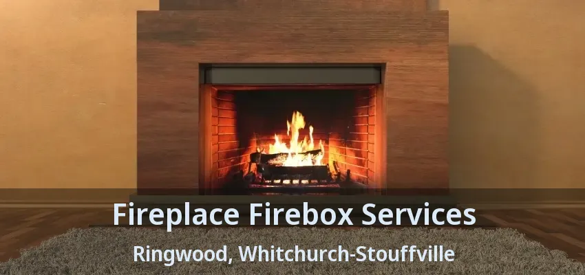 Fireplace Firebox Services Ringwood, Whitchurch-Stouffville - ON