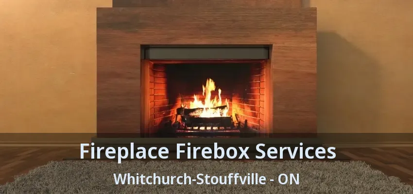 Fireplace Firebox Services Whitchurch-Stouffville - ON