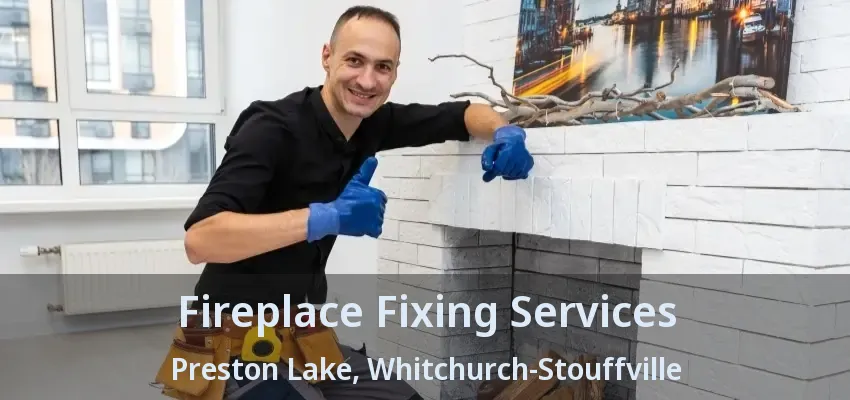 Fireplace Fixing Services Preston Lake, Whitchurch-Stouffville - ON