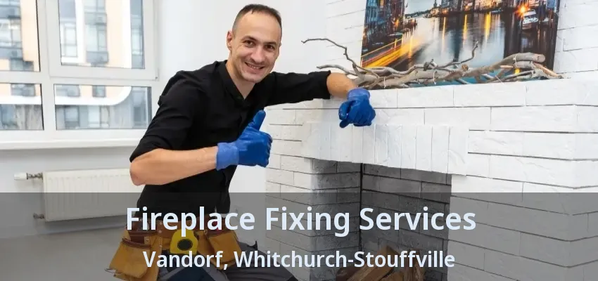 Fireplace Fixing Services Vandorf, Whitchurch-Stouffville - ON