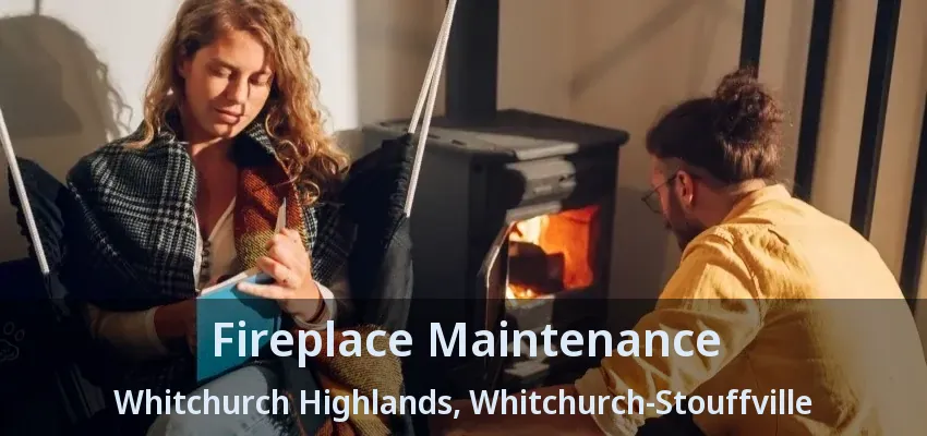 Fireplace Maintenance Whitchurch Highlands, Whitchurch-Stouffville - ON