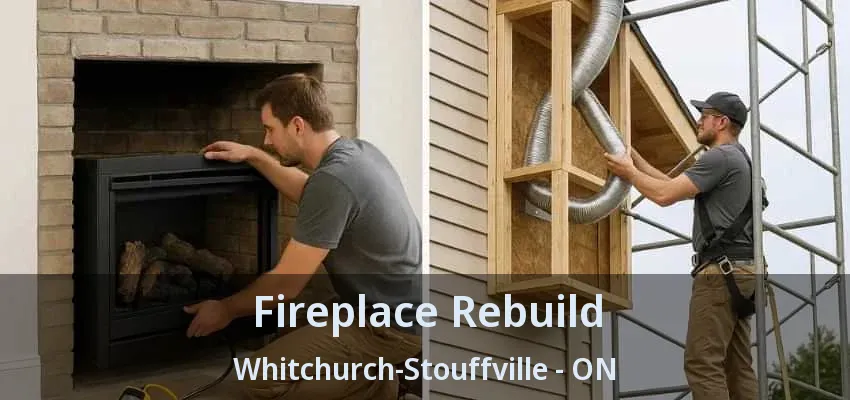 Fireplace Rebuild Whitchurch-Stouffville - ON