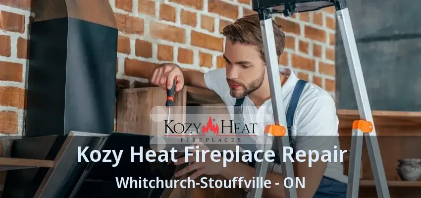 Kozy Heat Fireplace Repair Whitchurch-Stouffville - ON Kozy Heat Fireplace Repair Whitchurch-Stouffville - ON