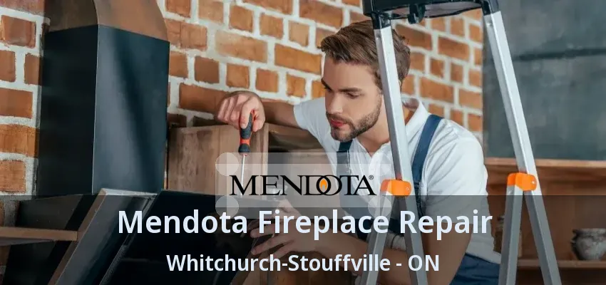 Mendota Fireplace Repair Whitchurch-Stouffville - ON