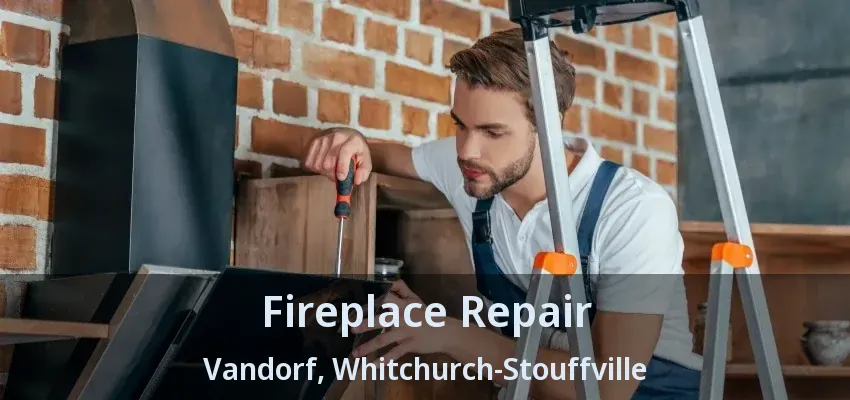 Fireplace Repair Vandorf, Whitchurch-Stouffville - ON