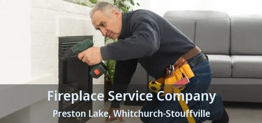 Fireplace Service Company Preston Lake, Whitchurch-Stouffville - ON