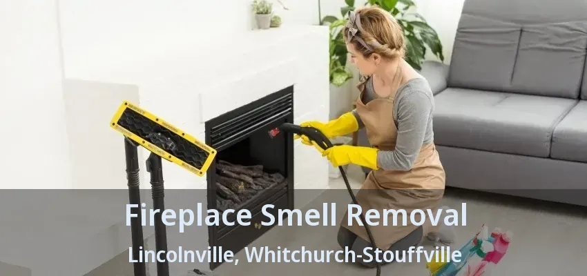 Fireplace Smell Removal Lincolnville, Whitchurch-Stouffville - ON