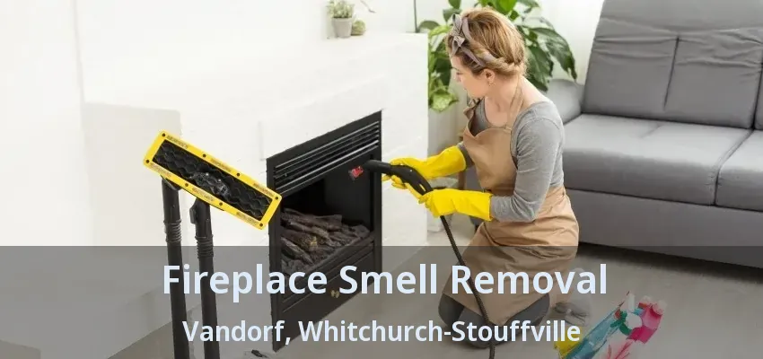 Fireplace Smell Removal Vandorf, Whitchurch-Stouffville - ON