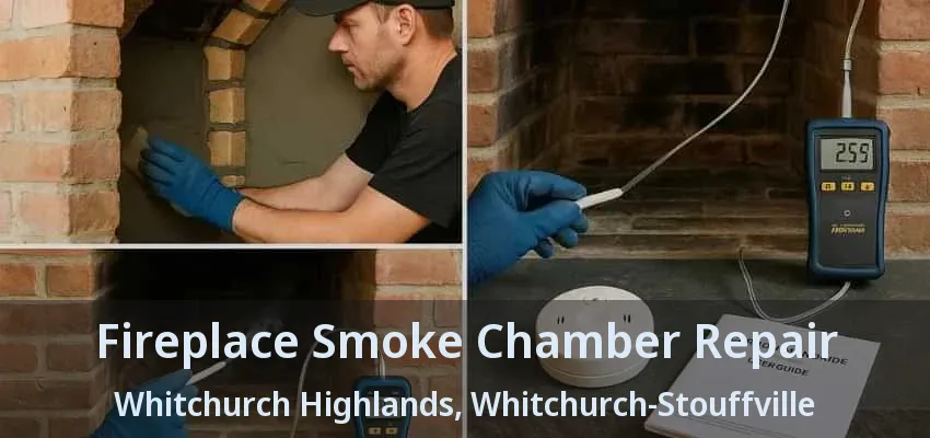 Fireplace Smoke Chamber Repair Whitchurch Highlands, Whitchurch-Stouffville - ON