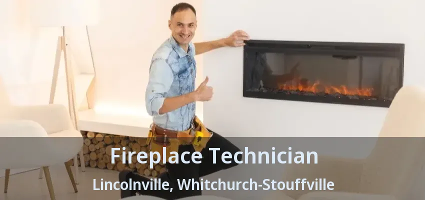 Fireplace Technician Lincolnville, Whitchurch-Stouffville - ON