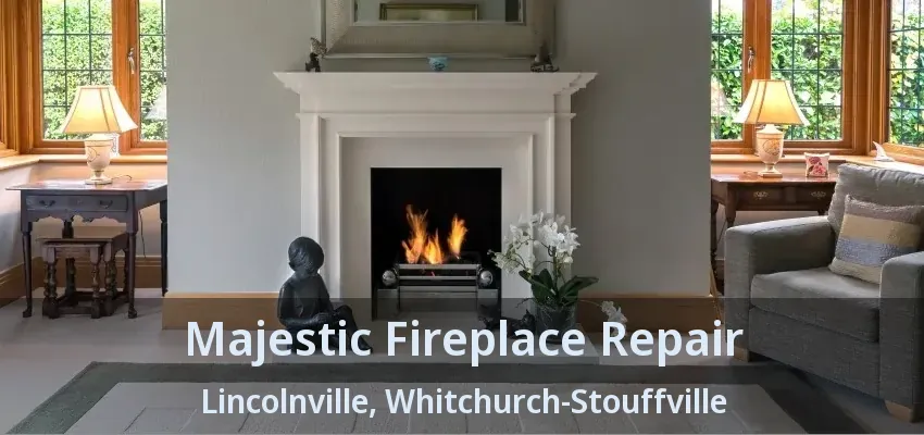 Majestic Fireplace Repair Lincolnville, Whitchurch-Stouffville - ON