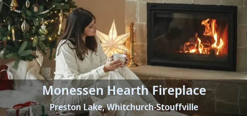 Monessen Hearth Fireplace Preston Lake, Whitchurch-Stouffville - ON
