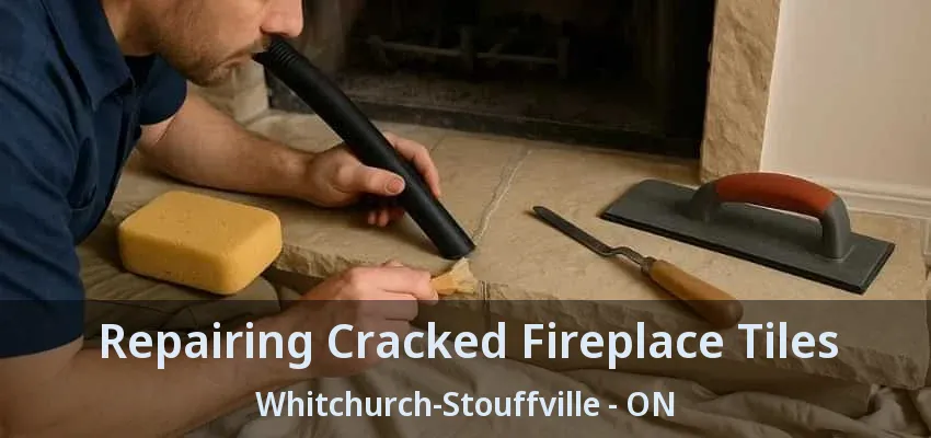 Repairing Cracked Fireplace Tiles Whitchurch-Stouffville - ON