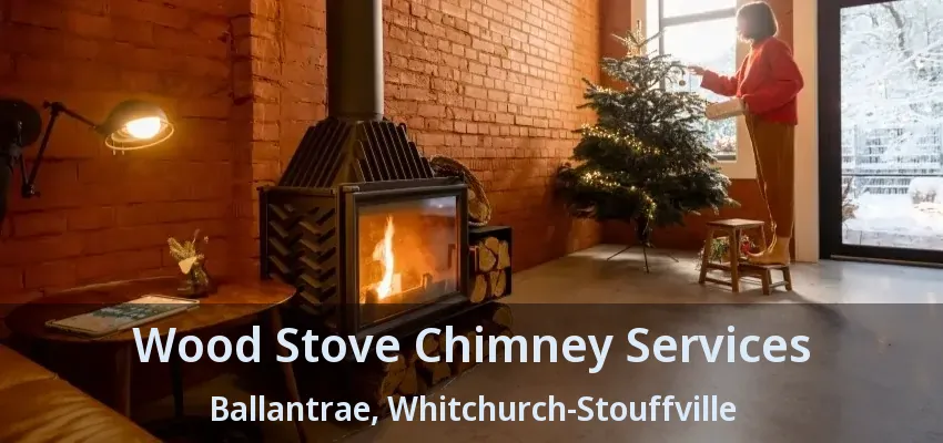 Wood Stove Chimney Services Ballantrae, Whitchurch-Stouffville - ON