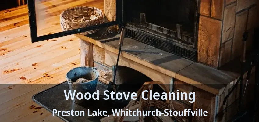 Wood Stove Cleaning Preston Lake, Whitchurch-Stouffville - ON